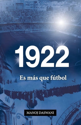 1922: Es más que fútbol [Spanish] 8409337592 Book Cover