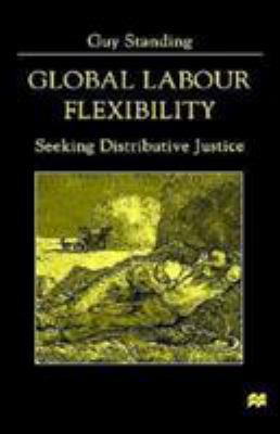 Global Labour Flexibility: Seeking Distributive... 0312225253 Book Cover