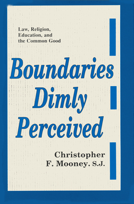 Boundaries Dimly Perceived: Law, Religion, Educ... 0268006822 Book Cover