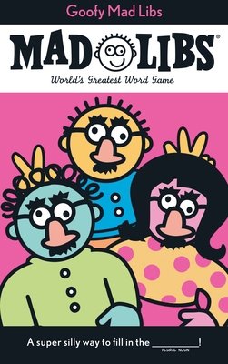 Goofy Mad Libs: World's Greatest Party Game 0843100591 Book Cover