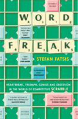 Word Freak : Heartbreak, Triumph, Genius and Ob... 0224060619 Book Cover