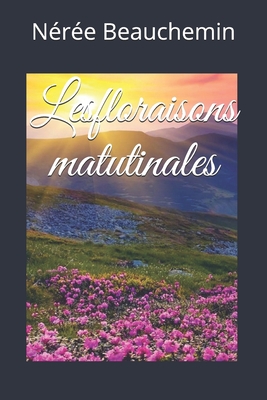 Lesfloraisons matutinales B087CRMY8F Book Cover