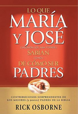 Lo Que Mar-A Y Jose Sabian de Como Ser Padres: ... [Spanish] 0311462898 Book Cover