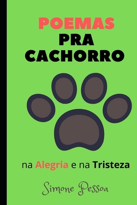 Poemas pra Cachorro: na Alegria e na Tristeza [Portuguese] B0848S7141 Book Cover