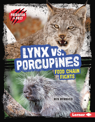 Lynx vs. Porcupines: Food Chain Fights B0D6KSN6J6 Book Cover