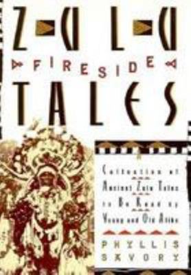 Zulu Fireside Tales: A Collection of Ancient Zu... 0806513802 Book Cover