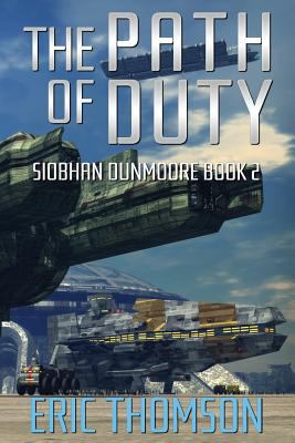 The Path of Duty (Siobhan Dunmoore) 1512195278 Book Cover