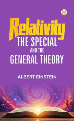 RELATIVITY: THE SPECIAL AND THE GENERAL THEORY 1956861599 Book Cover