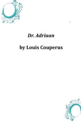 Dr. Adriaan 1496162250 Book Cover