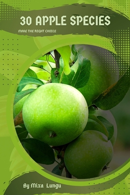 30 Apple species: Make the right choice B0C5G9L6CP Book Cover