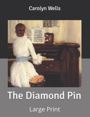 The Diamond Pin: Large Print B085RNLFTX Book Cover