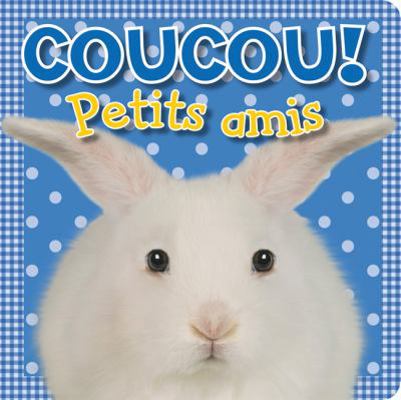 Coucou! Petits Amis [French] 0545980046 Book Cover