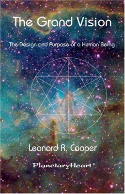 The Grand Vision: The Design and Purpose of a H... 1891417177 Book Cover