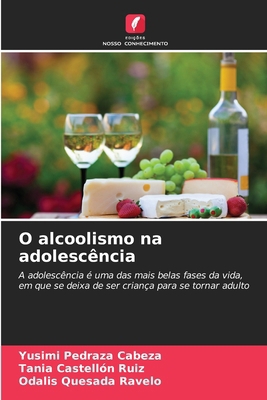 O alcoolismo na adolescência [Portuguese] 6207034473 Book Cover