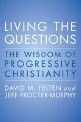 Living the Questions: The Wisdom of Progressive... 0062109367 Book Cover