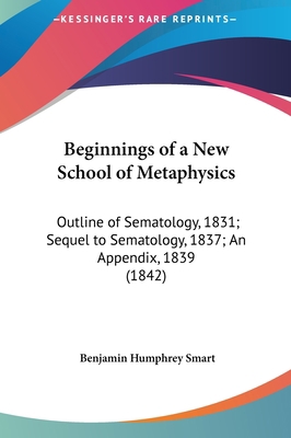 Beginnings of a New School of Metaphysics: Outl... 1161770089 Book Cover