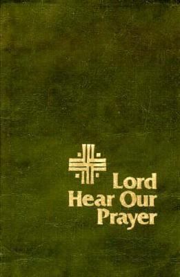 Lord Hear Our Prayer 0877931631 Book Cover