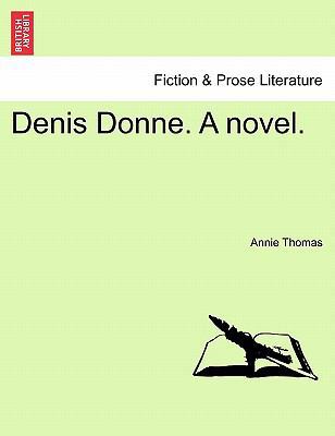 Denis Donne. a Novel. 1240867522 Book Cover