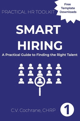 Smart Hiring: A Practical Guide to Finding the ... B0G3GL4WWM Book Cover
