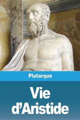 Vie d'Aristide [French] 3988813605 Book Cover