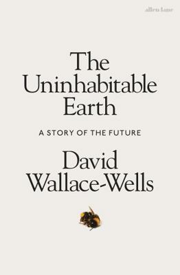 The Uninhabitable Earth 0241400511 Book Cover