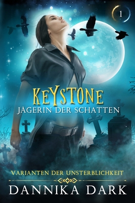 Keystone: Jägerin der Schatten [German] B0FMR2XK83 Book Cover