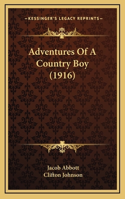 Adventures of a Country Boy (1916) 1164746278 Book Cover