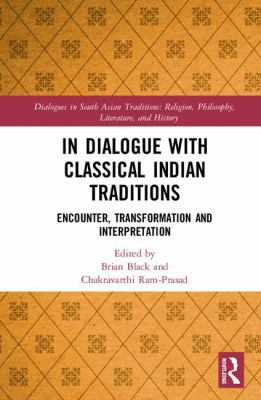 In Dialogue with Classical Indian Traditions: E... 1138541397 Book Cover