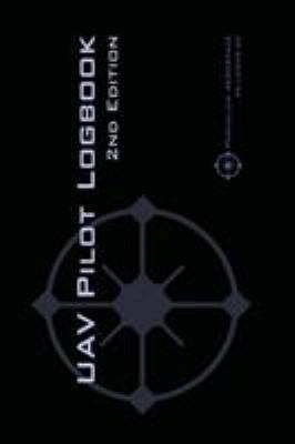 UAV PILOT LOGBOOK 2nd Edition: A Comprehensive ... 2839921243 Book Cover