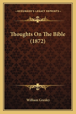 Thoughts On The Bible (1872) 1165149575 Book Cover