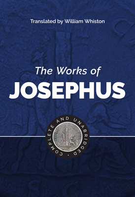 The Works of Josephus 1565637801 Book Cover