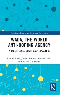 WADA, the World Anti-Doping Agency: A Multi-Lev... 0367540630 Book Cover