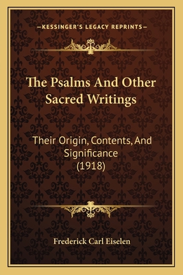 The Psalms And Other Sacred Writings: Their Ori... 1165608871 Book Cover