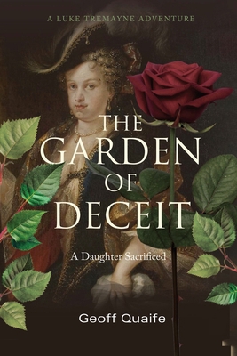 The Garden of Deceit: A Daughter Sacrificed B0DBBMFHYY Book Cover