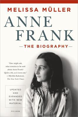 Anne Frank: The Biography: Updated and Expanded... 1250050154 Book Cover