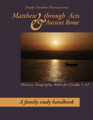 Simply Charlotte Mason Presents Matthew Through... 1616340630 Book Cover