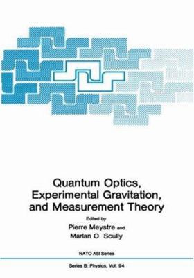 Quantum Optics, Experimental Gravitation, and M... 030641354X Book Cover
