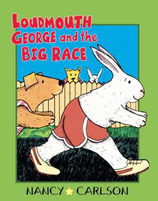 Loudmouth George and the Big Race, 2nd Edition 1575057247 Book Cover