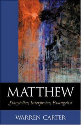 Matthew: Storyteller, Interpreter, Evangelist 1565639855 Book Cover