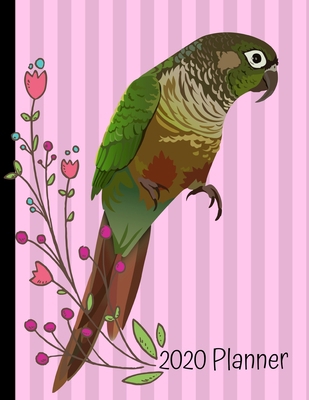 2020 Weekly Planner: Green Cheek Conure Bird Pi... 1710270594 Book Cover
