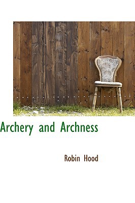 Archery and Archness 1103540009 Book Cover