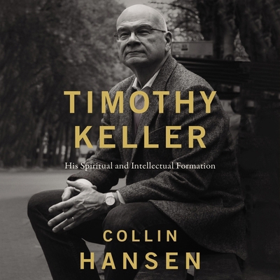 Timothy Keller: His Spiritual and Intellectual ... B0C7YGLR8T Book Cover