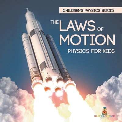 The Laws of Motion: Physics for Kids Children's... B0DQ5T5NRG Book Cover