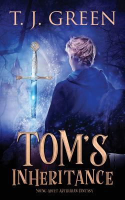Tom's Inheritance: Young Adult Arthurian Fantasy 0473386798 Book Cover
