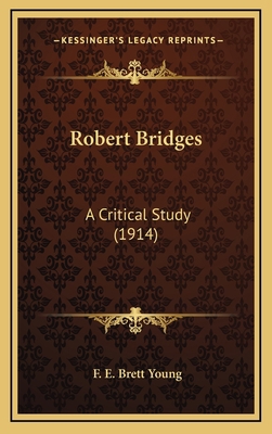 Robert Bridges: A Critical Study (1914) 1164272446 Book Cover