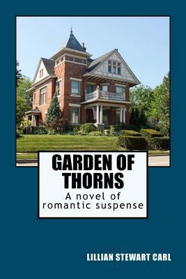 Garden of Thorns: A novel of romantic suspense 1461135575 Book Cover