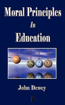 Moral Principles in Education 160386203X Book Cover