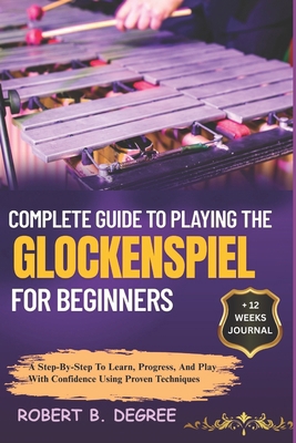 Complete Guide To Playing The Glockenspiel For ... B0F2SWZQ9P Book Cover