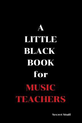 A Little Black Book: For Music Teachers 1090569483 Book Cover