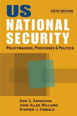 Us National Security: Policymakers, Processes, ... 158826856X Book Cover